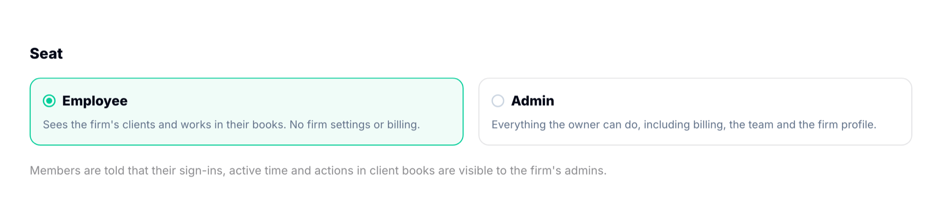 The two seat options side by side. Employee: sees the firm's clients and works in their books, no firm settings or billing. Admin: everything the owner can do, including billing, the team and the firm profile